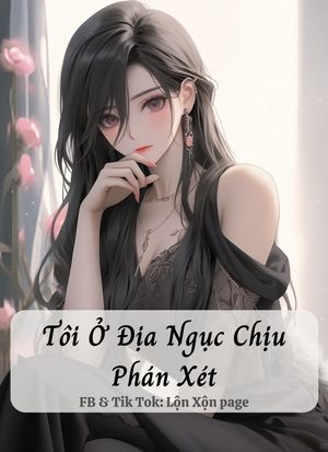 Tôi Ở Địa Phủ Chịu Phán Xét