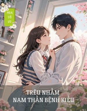 TRÊU NHẦM NAM THẦN BỆNH KIỀU