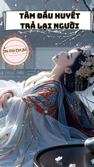 Tâm Đầu Huyết Trả Lại Người