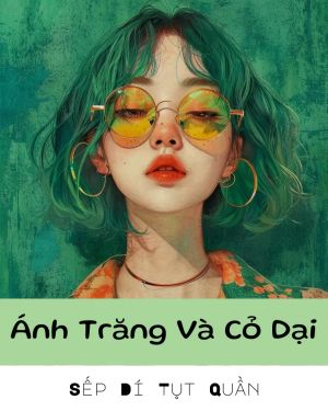 Ánh Trăng Và Cỏ Dại
