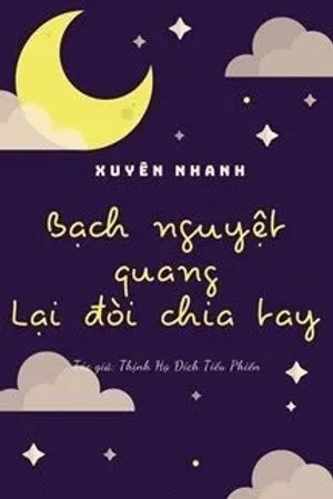 Bạch Nguyệt Quang Lại Nháo Chia Tay