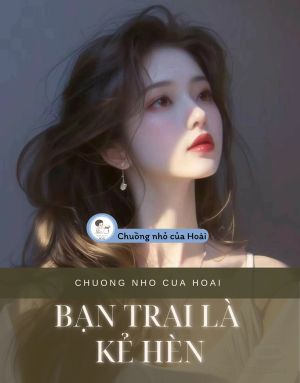 BẠN TRAI LÀ KẺ HÈN