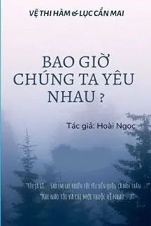 Bao Giờ Chúng Ta Yêu Nhau