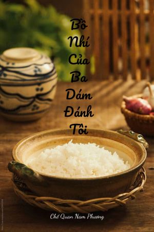 BỒ NHÍ CỦA BA DÁM ĐÁNH TÔI