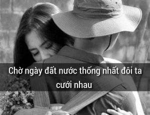 Chờ ngày đất nước thống nhất đôi ta cưới nhau