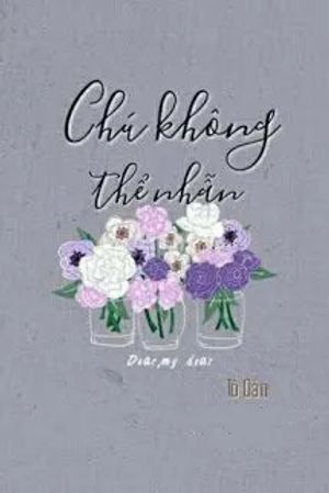 Chú Không Thể Nhẫn
