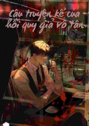 Chuyện kể của Vô Tận Hồi Quy Giả