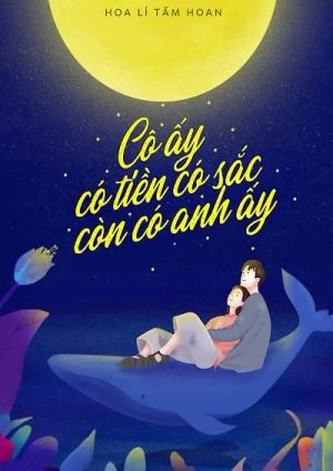 Cô Ấy Vừa Có Tiền, Vừa Có Anh Ấy