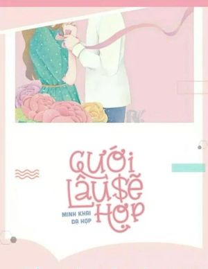 Cưới Lâu Sẽ Hợp
