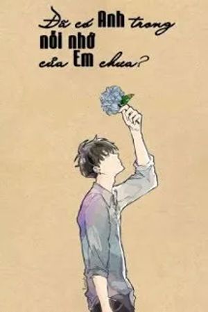 Đã Có Anh Trong Nỗi Nhớ Của Em Chưa?