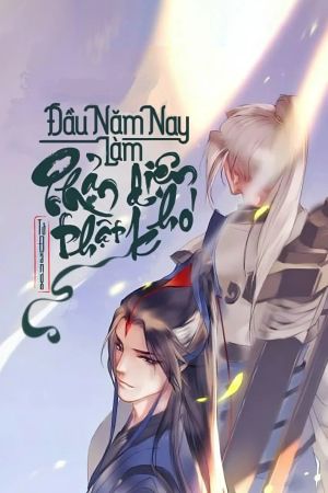Đầu Năm Nay Làm Phản Diện Thật Khó