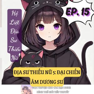 ĐỊA SƯ THIẾU NỮ 15: ĐẠI CHIẾN ÂM DƯƠNG SƯ