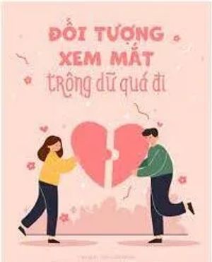 Đối Tượng Xem Mắt Trông Dữ Quá Đi