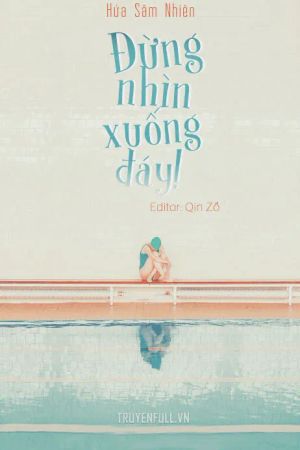 Đừng Nhìn Xuống Đáy