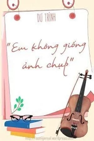 Em Không Giống Ảnh Chụp