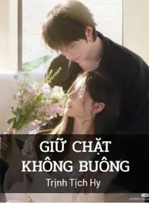Giữ Chặt Không Buông