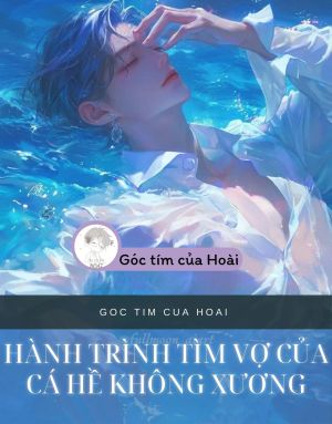 HÀNH TRÌNH TÌM VỢ CỦA CÁ HỀ KHÔNG XƯƠNG