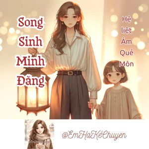 Hệ liệt Âm Quẻ Môn: Song Sinh Minh Đăng