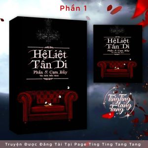 HỆ LIỆT TÂN DI (PHẦN 5) - CẠM BẪY