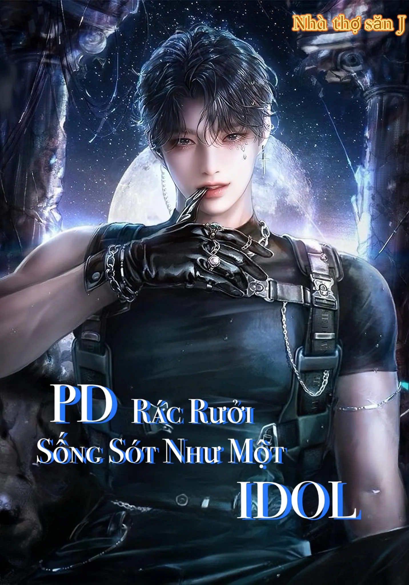 [Hoàn Novel] PD Rác Rưởi Sống Sót Như Một Idol
