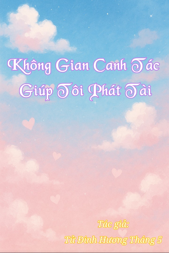 Không Gian Canh Tác Giúp Tôi Phát Tài