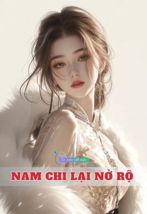 Nam Chi Lại Nở Rộ