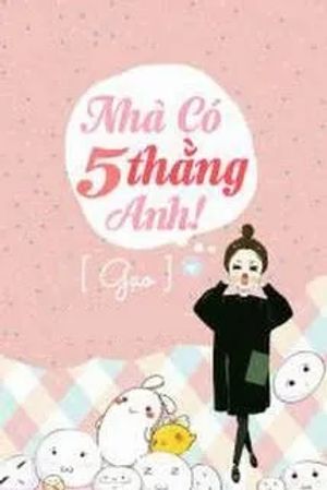 Nhà Có 5 Thằng Anh!