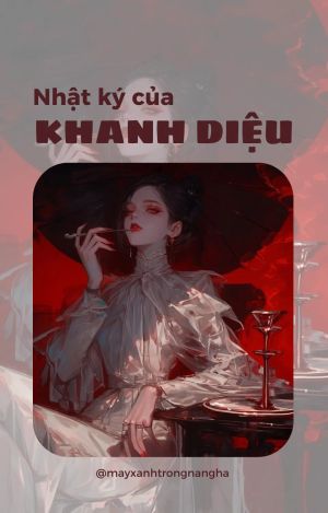 NHẬT KÝ CỦA KHANH DIỆU