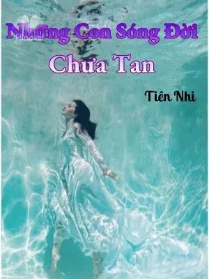 Những Con Sóng Đời Chưa Tan