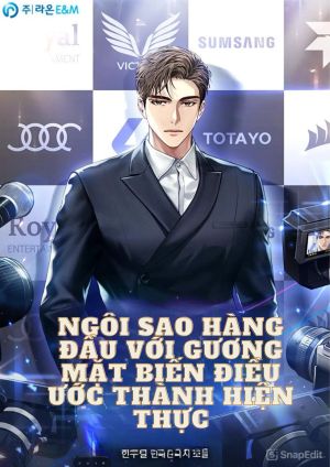 (Novel) Ngôi sao hàng đầu với gương mặt biến điều ước thành hiện thực