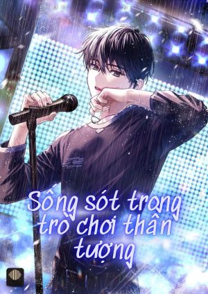 (Novel) Sống sót trong trò chơi thần tượng 