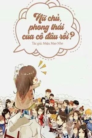 Nữ Chủ, Phong Thái Của Cô Đâu Rồi?