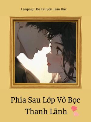 Phía Sau Lớp Vỏ Bọc Thanh Lãnh
