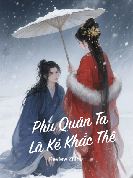 Phu Quân Ta Là Kẻ Khắc Thê