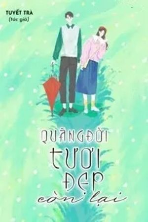 Quãng Đời Tươi Đẹp Còn Lại