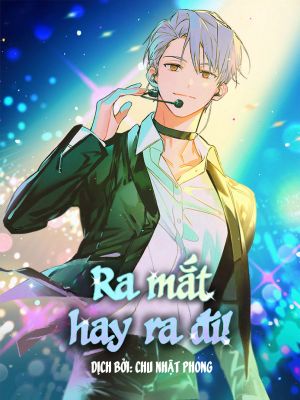 Ra mắt hay ra đi / Debut or Die