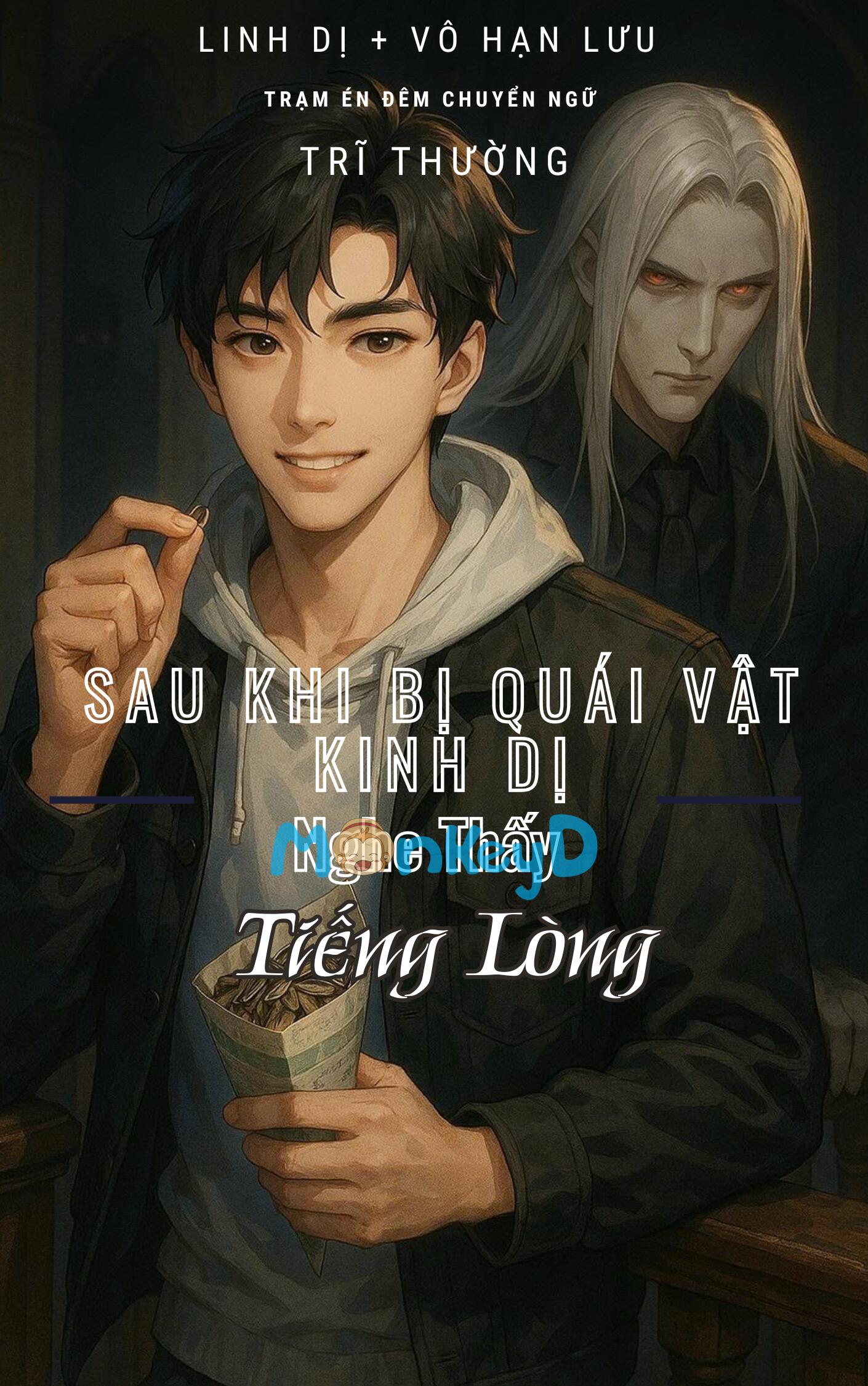 SAU KHI BỊ QUÁI VẬT KINH DỊ NGHE THẤY TIẾNG LÒNG