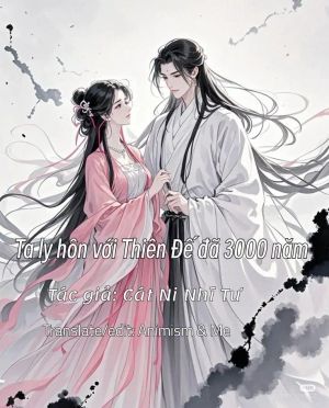 Ta ly hôn với Thiên Đế đã 3000 năm