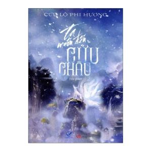 Ta Muốn Đến Cửu Châu