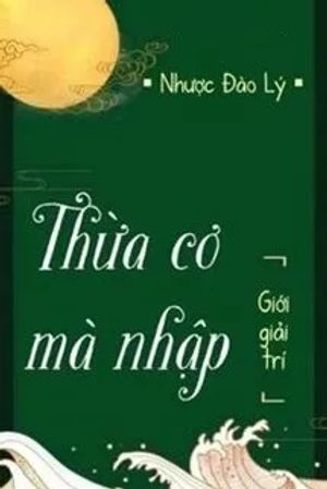Thừa Cơ Mà Nhập