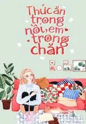 Thức Ăn Trong Nồi, Em Trong Chăn