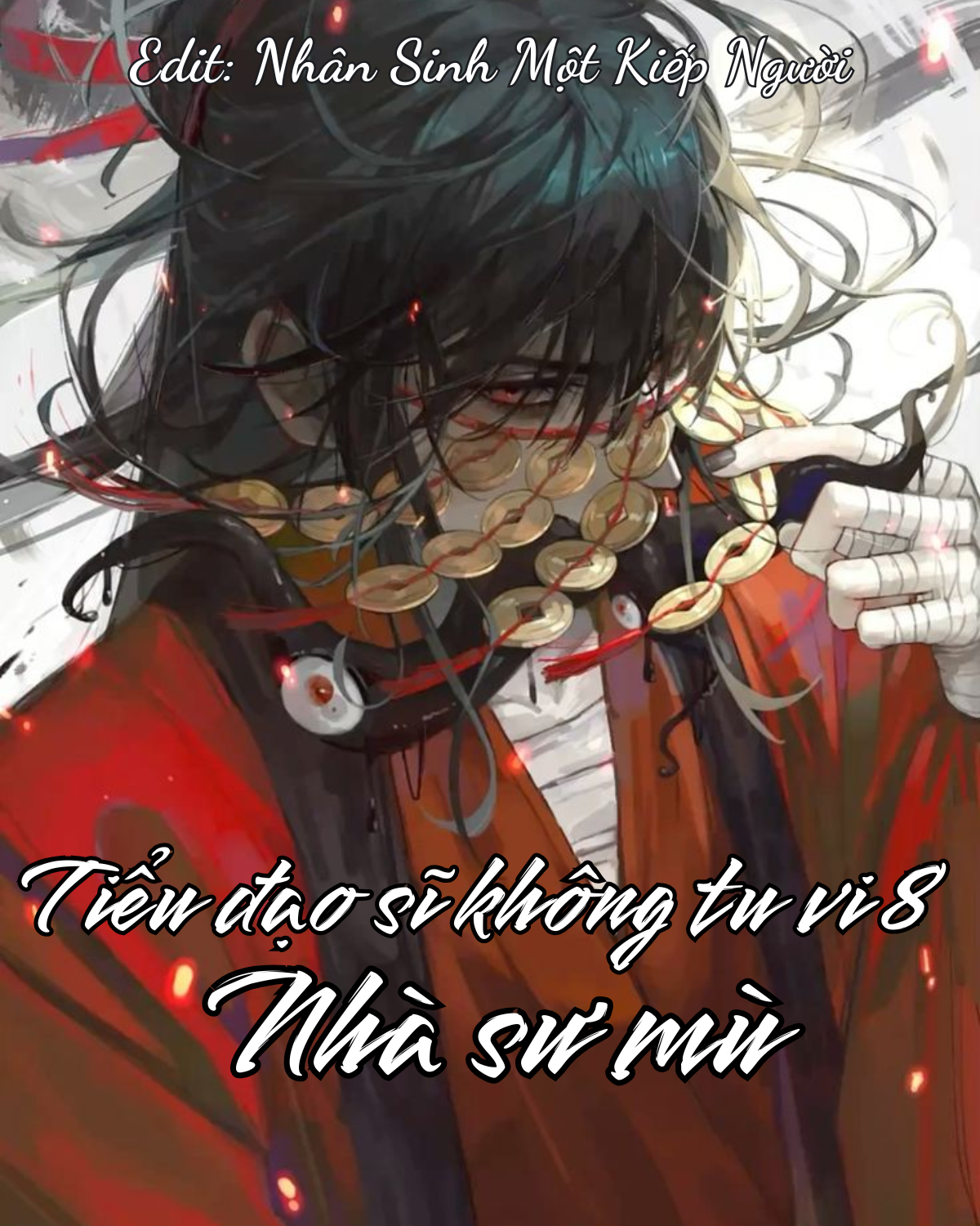 TIỂU ĐẠO SĨ KHÔNG TU VI 8: NHÀ SƯ MÙ