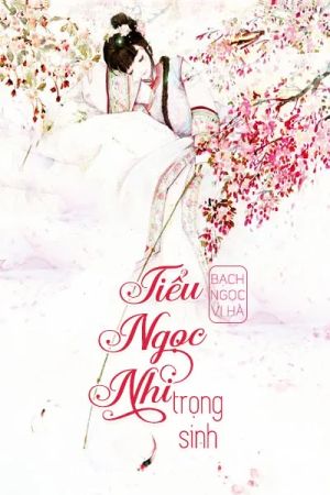 Tiểu Ngọc Nhi Trọng Sinh