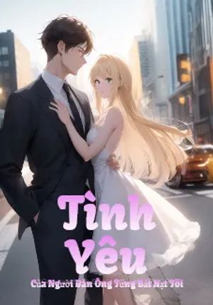 Tình Yêu Của Người Đàn Ông Từng Bắt Nạt Tôi 
