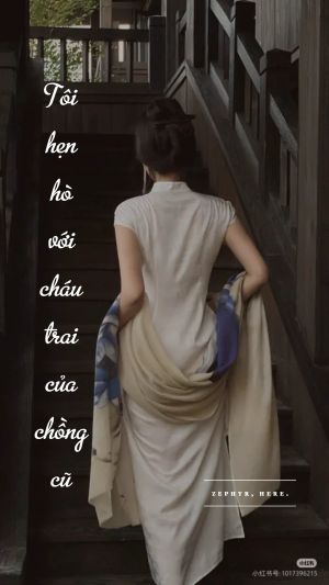 TÔI HẸN HÒ VỚI CHÁU TRAI CỦA CHỒNG CŨ
