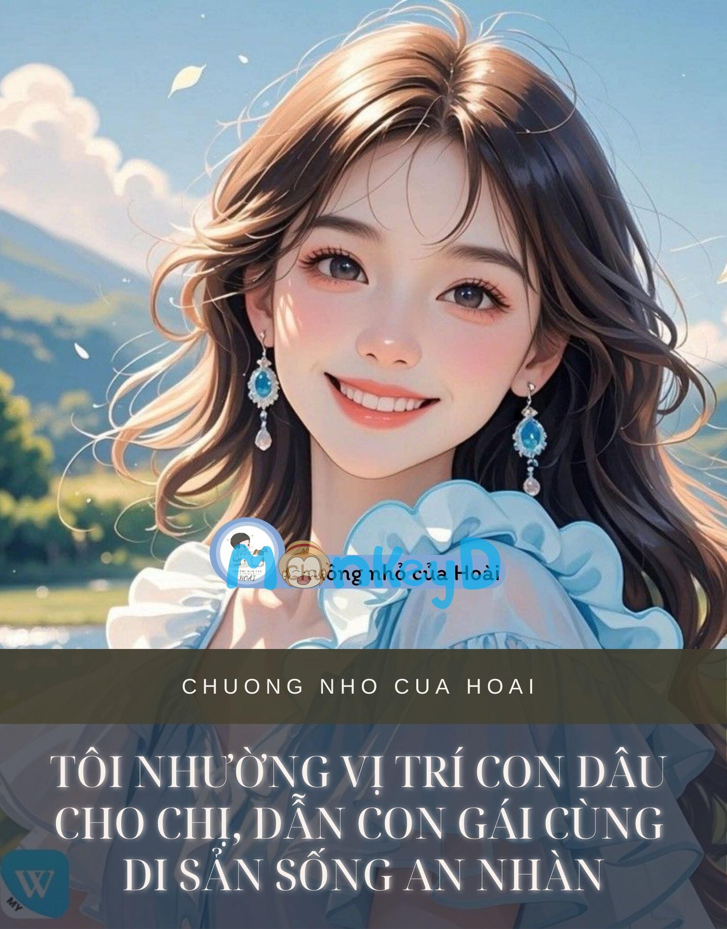 TÔI NHƯỜNG VỊ TRÍ CON DÂU CHO CHỊ, DẪN CON GÁI CÙNG DI SẢN SỐNG AN NHÀN