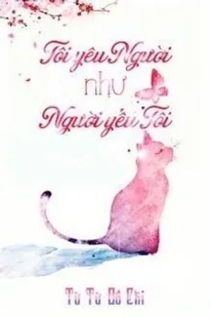 Tôi Yêu Người Như Người Yêu Tôi