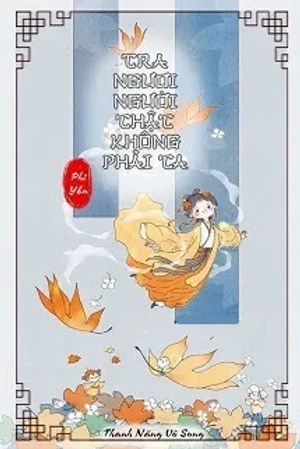 Tra Ngươi Người Thật Không Phải Ta