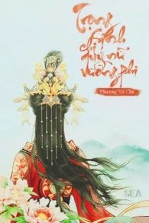 Trọng Sinh Chi Quý Nữ Vương Phi