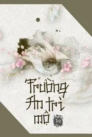 Trường An Trì Mộ